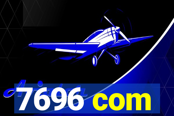 7696 com